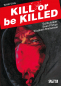 Kill or be Killed 1