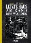 Das letzte Haus am Rand des Waldes: 20 Jahre Splitter Verlag – limitierte Sonderausgabe