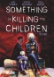 Something is killing the Children 4