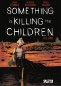 Something is killing the Children 5