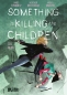 Something is killing the Children 9