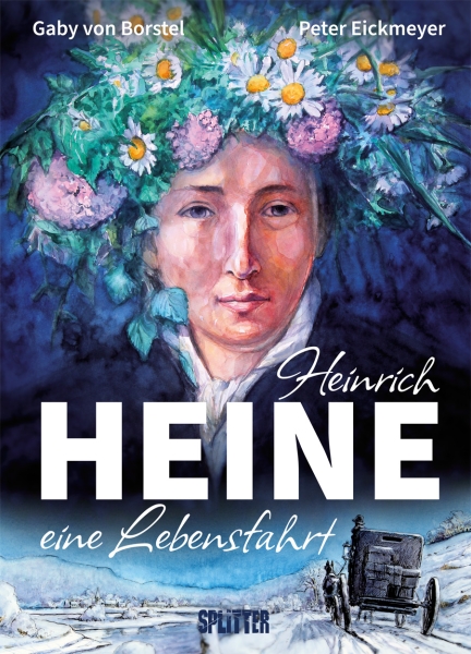 Heinrich Heine – Eine Lebensfahrt