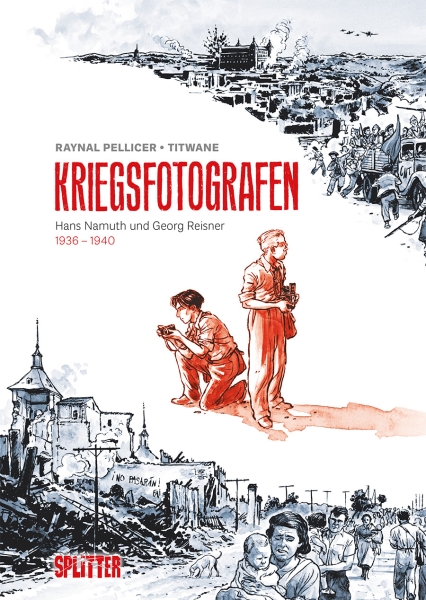 Kriegsfotografen: Hans Namuth und Georg Reisner 1936 - 1940