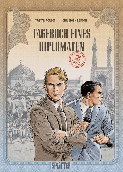 Tagebuch eines Diplomaten 1: Iran 1953 (eComic)