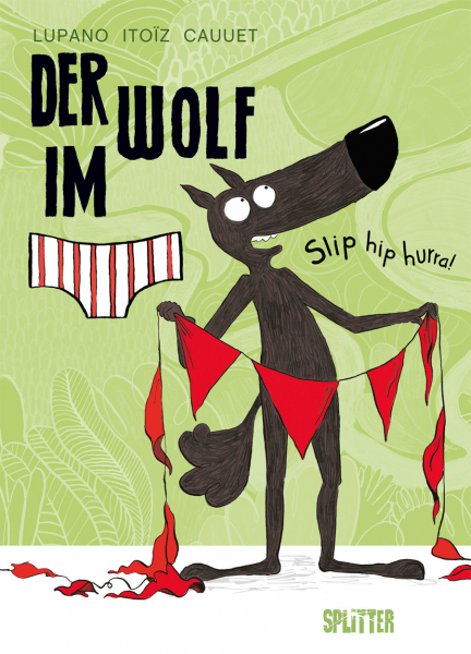 Der Wolf im Slip 3: Slip hip hurra!