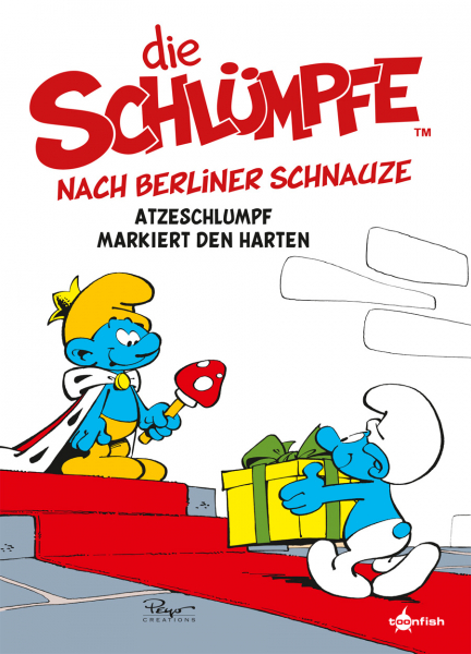 Die Schlümpfe nach Berliner Schnauze 1: Atzeschlumpf markiert den Harten (Die Schlümpfe Mundart 2)