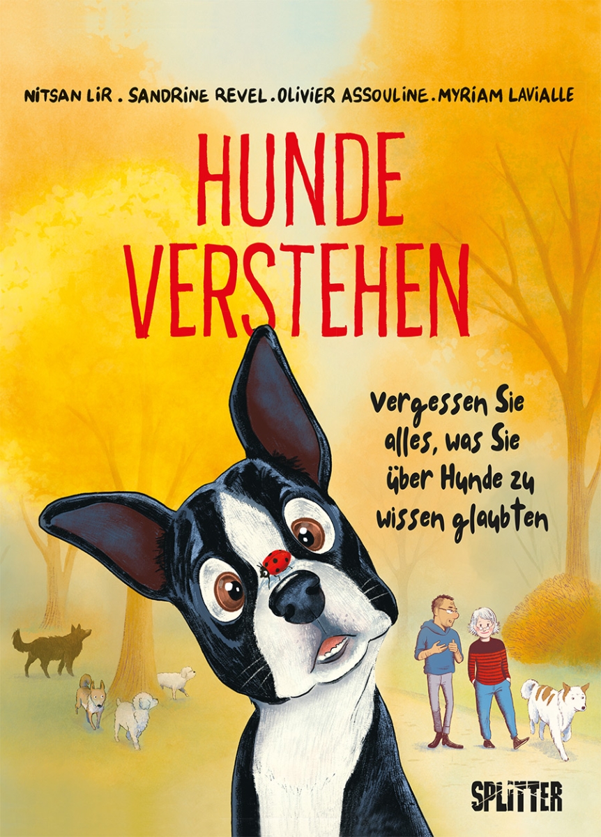 Hunde verstehen: Vergessen Sie alles, was Sie über Hunde zu wissen glaubten!