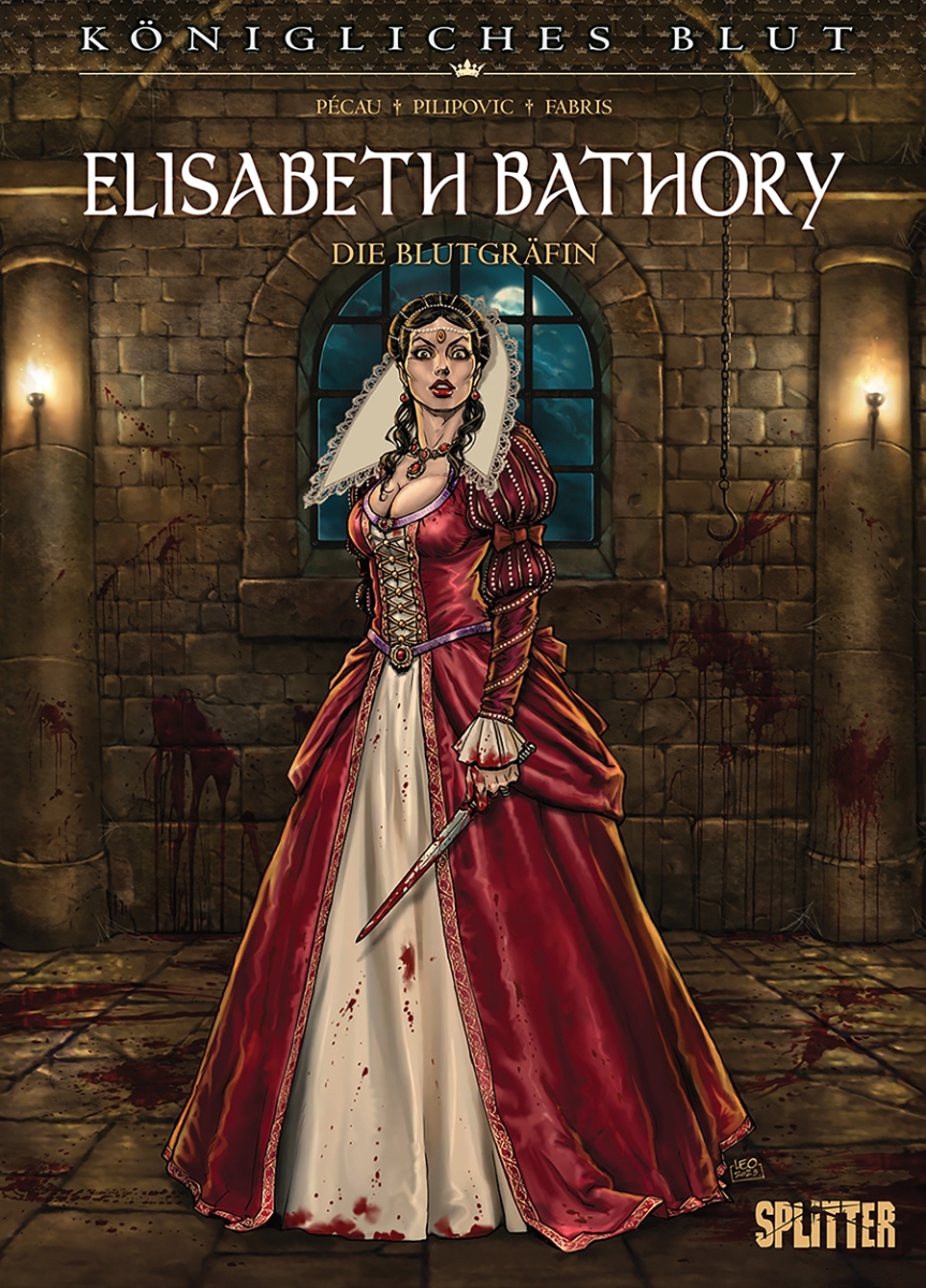 Königliches Blut: Elisabeth Bathory – Die Blutgräfin