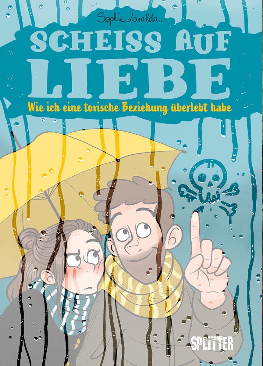 Scheiß auf Liebe: Wie ich eine toxische Beziehung überlebt habe