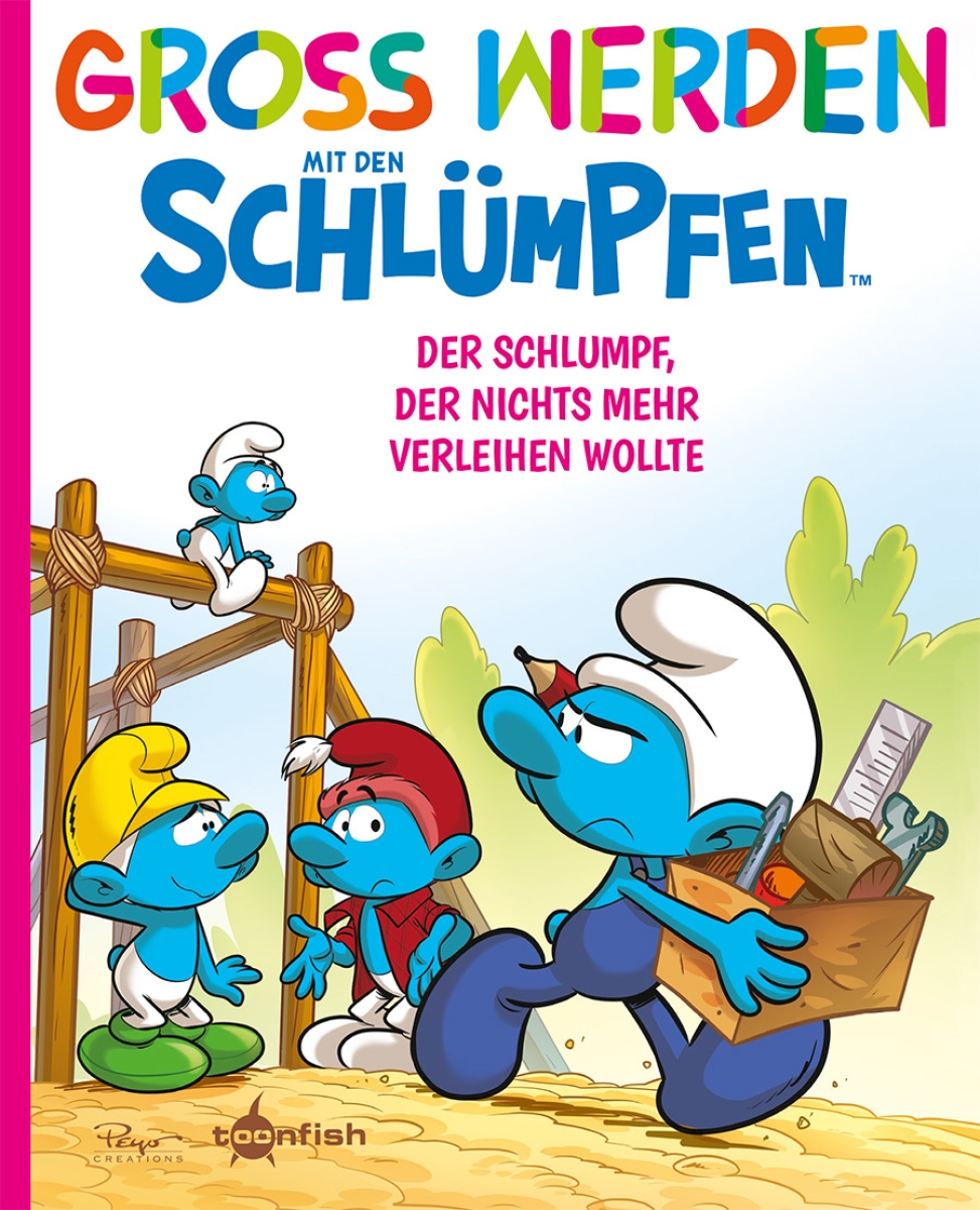Groß werden mit den Schlümpfen: Der Schlumpf, der nichts mehr verleihen wollte