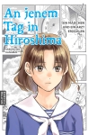 An jenem Tag in Hiroshima: Ein Mädchen und ein Arzt erzählen